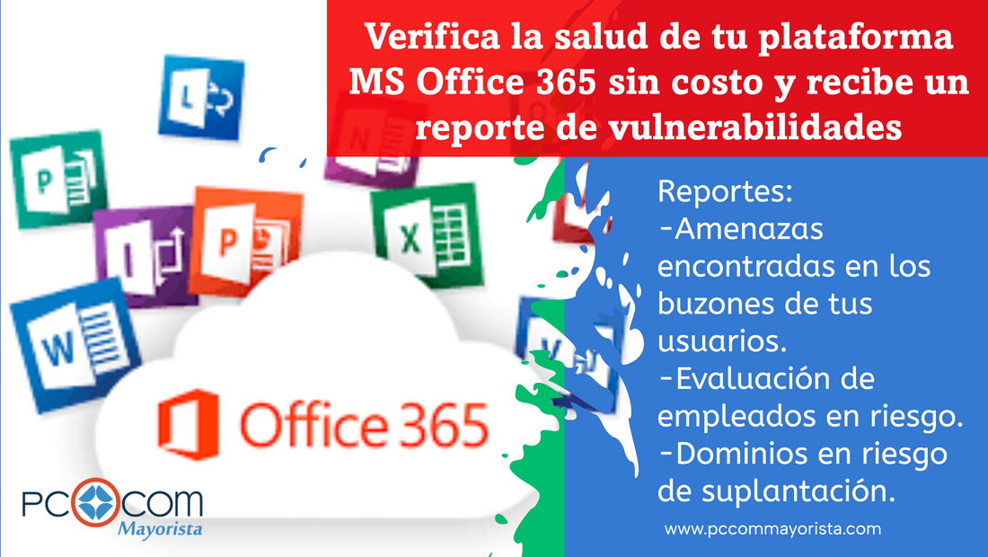 Verifica la salud de tu plataforma MS Office 365 sin costo y recibe un reporte ejecutivo de vulnerabilidades
