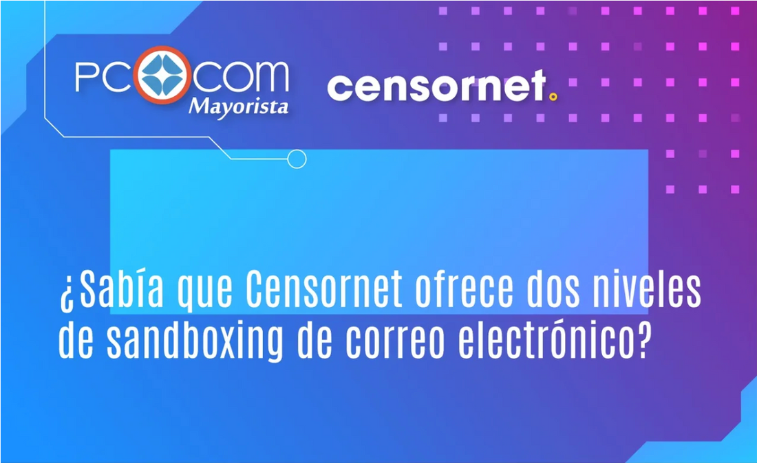 Censornet ofrece dos niveles de Sandboxing de correo electrónico.