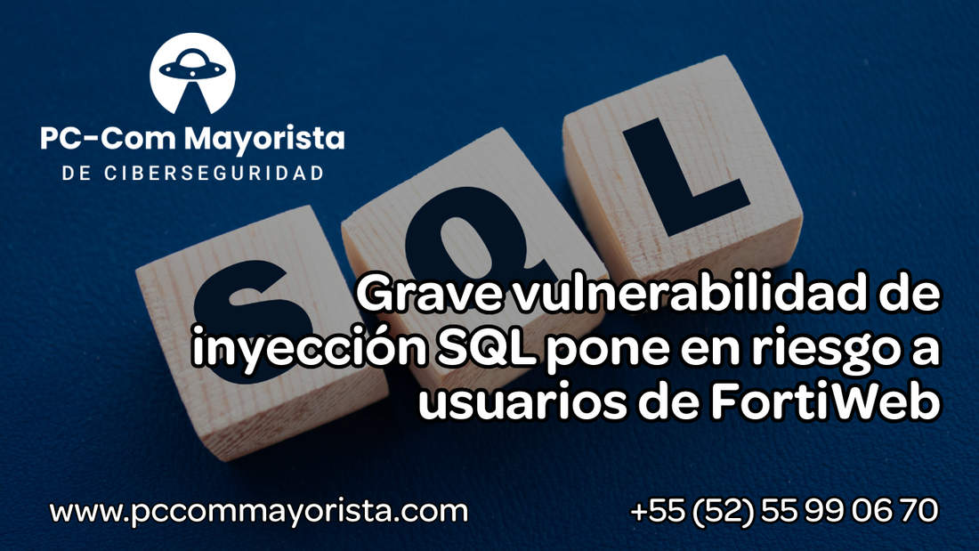 Alerta de seguridad: Vulnerabilidad crítica de inyección SQL en FortiWeb