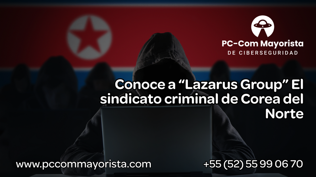 Conoce a “Lazarus Gruop” El sindicato criminal de Corea del Norte