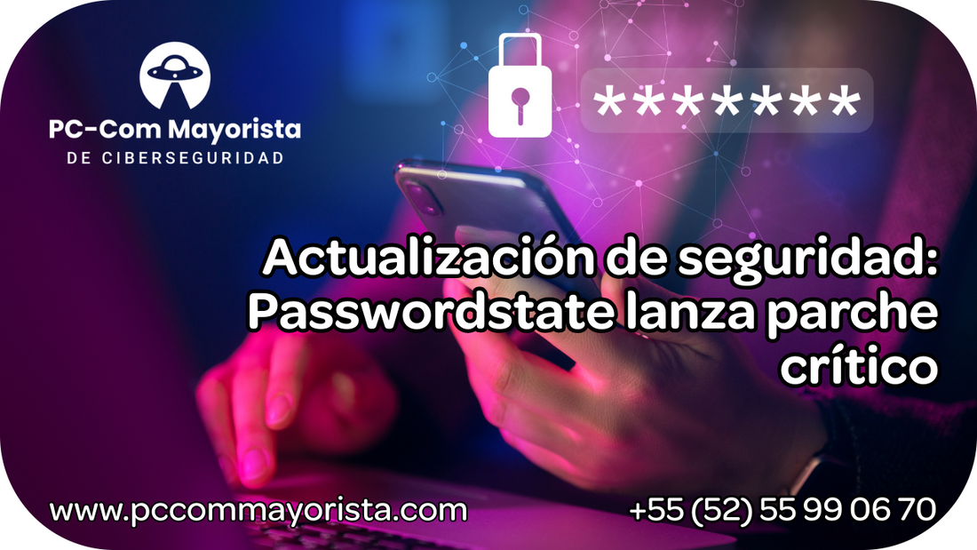 Passwordstate responde a vulnerabilidad crítica con parche oficial