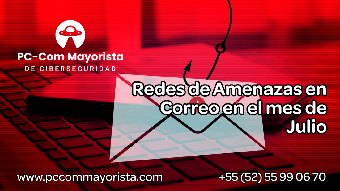 Redes de Amenazas en Correo en el mes de Julio