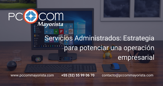 Servicios Administrados: Estrategia para potenciar una operación empresarial